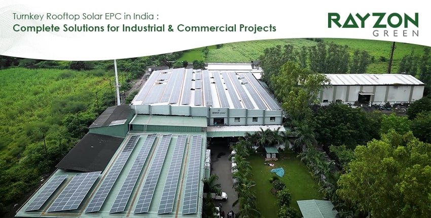 Turnkey rooftop solar EPC India project by Rayzon Green with industrial solar panels and net metering integration for sustainable energy.